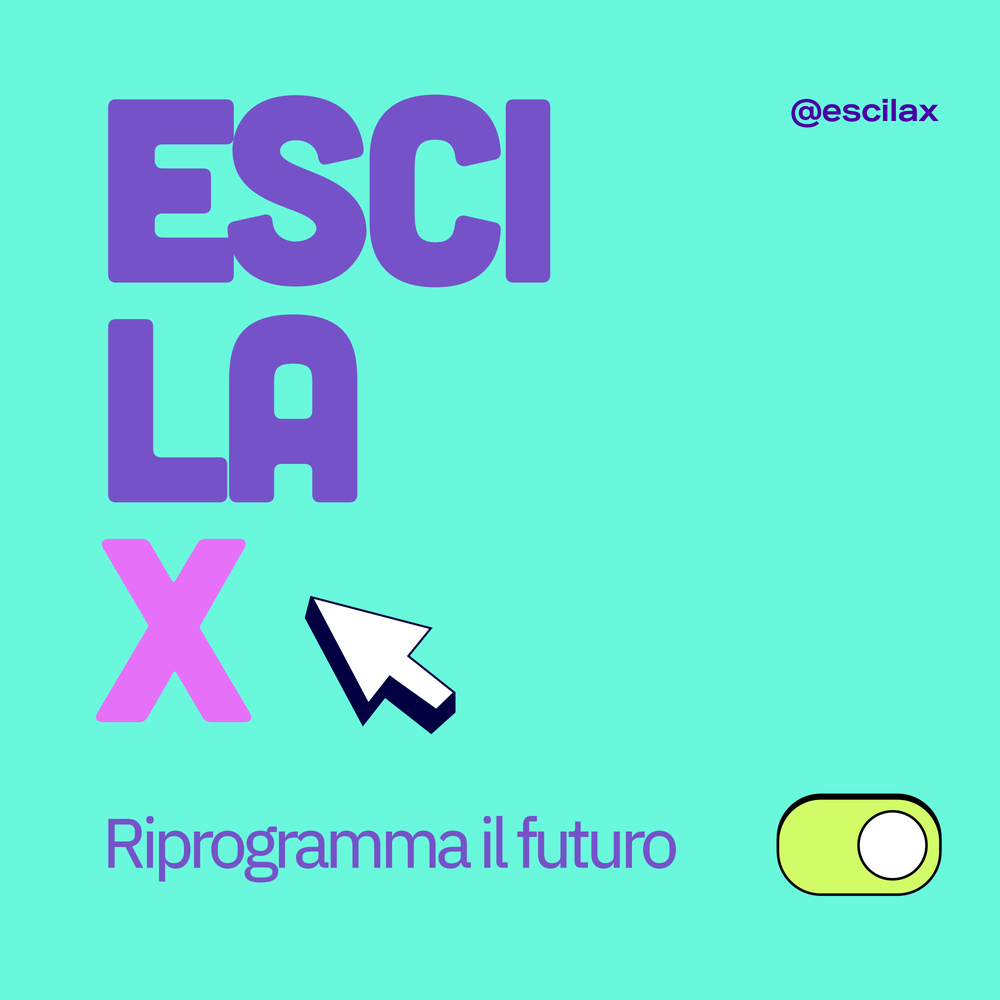 Grafica della campagna Esci la X: Riprogramma il futuro